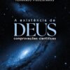 A existência de Deus: comprovações científicas