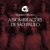 Assombrações de São Paulo (O que te assombra?) *Para receber o livro com dedicatória, informe no fechamento do pedido
