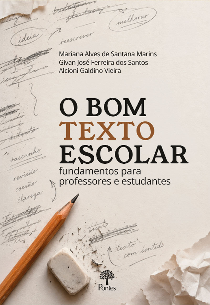 O bom texto escolar: fundamentos para professores e estudantes