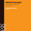 Michel Foucault: a vida como escândalo da verdade